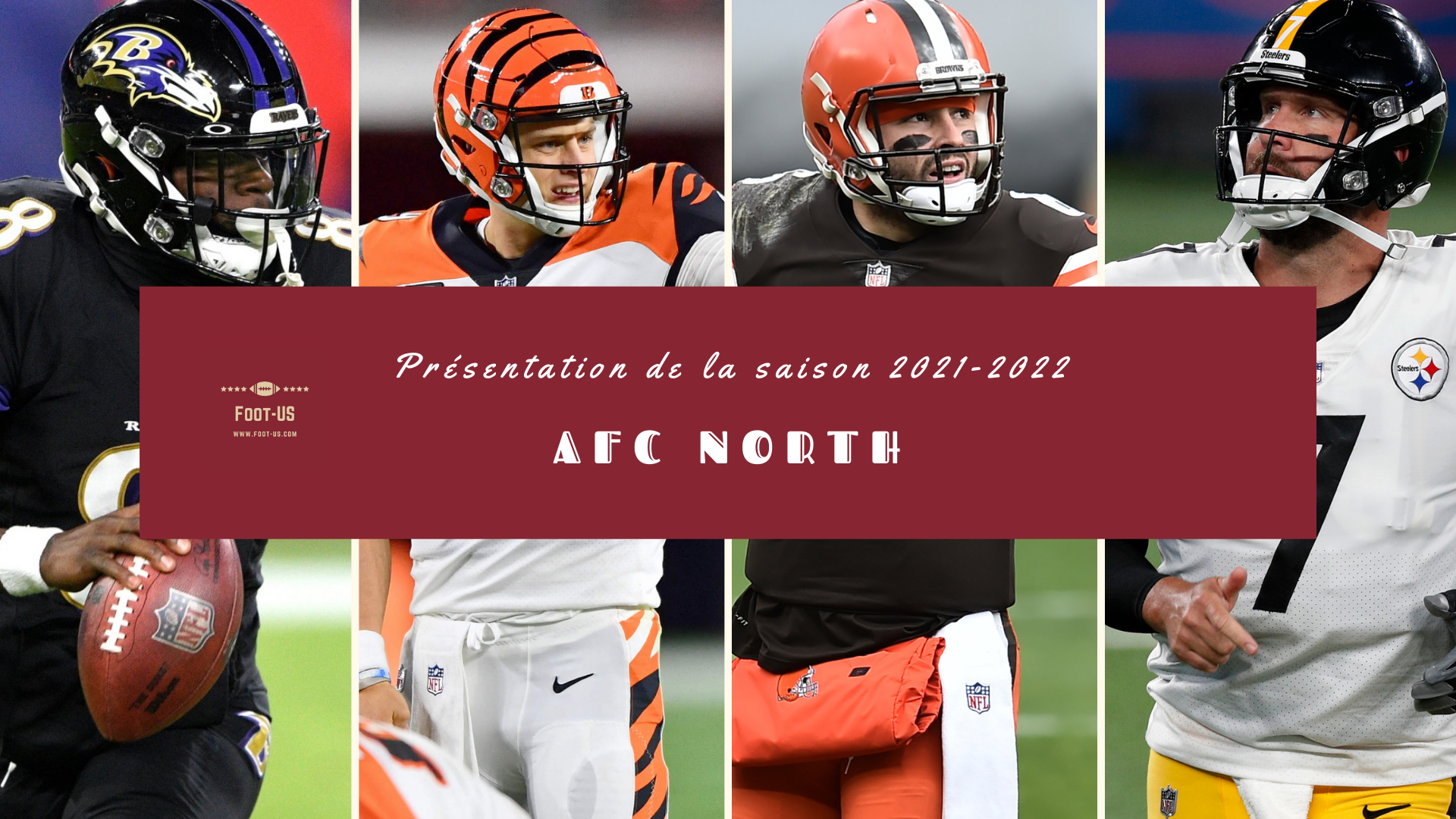 Présentation de la saison 2021-2022 – AFC North