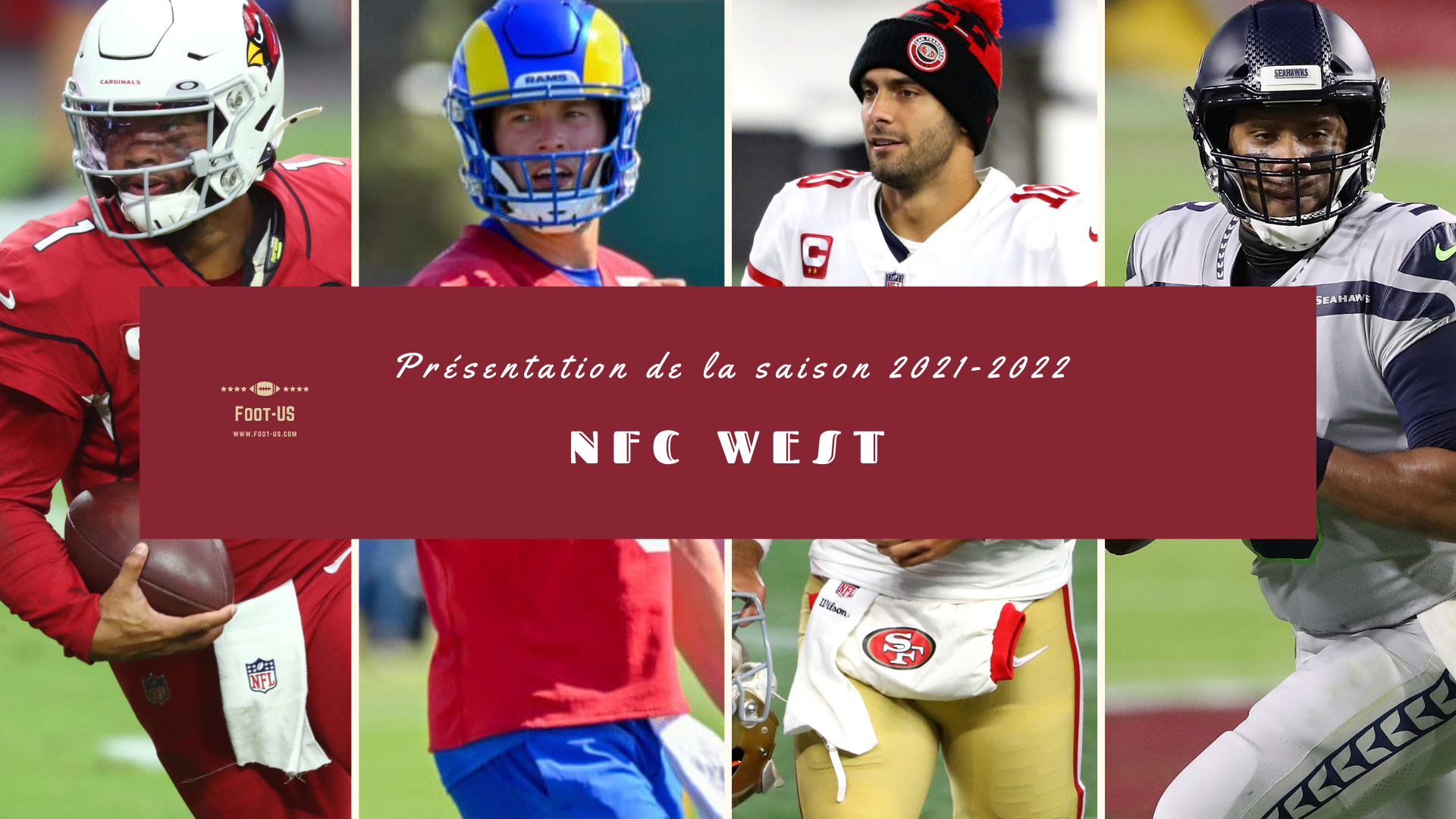 Présentation de la saison 2021-2022 – NFC West